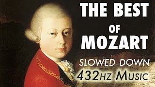 The Best Of Mozart  Slowed Down  432Hz  45 Hours [upl. by Nylesor250]