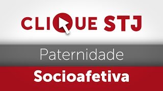 Clique STJ  Paternidade Socioafetiva 05102018 [upl. by Ardra]