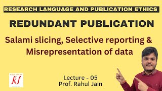 Redundant Publications  Salami Slicing  Selective Reporting  Misrepresentation of Data  L  05 [upl. by Laban85]