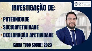 Investigação de paternidade socioafetividade declaração afetividade Saiba tudo sobre 2023 [upl. by Guy]