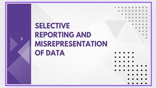 Selective reporting and misrepresentation of data [upl. by Gloriana]