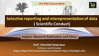 Selective reporting and misrepresentation of data  Scientific Conduct [upl. by Edveh657]